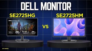 Dell SE2725HG Vs Dell SE2725HM: Best 27 Inch Monitor For You? Gaming Vs Office