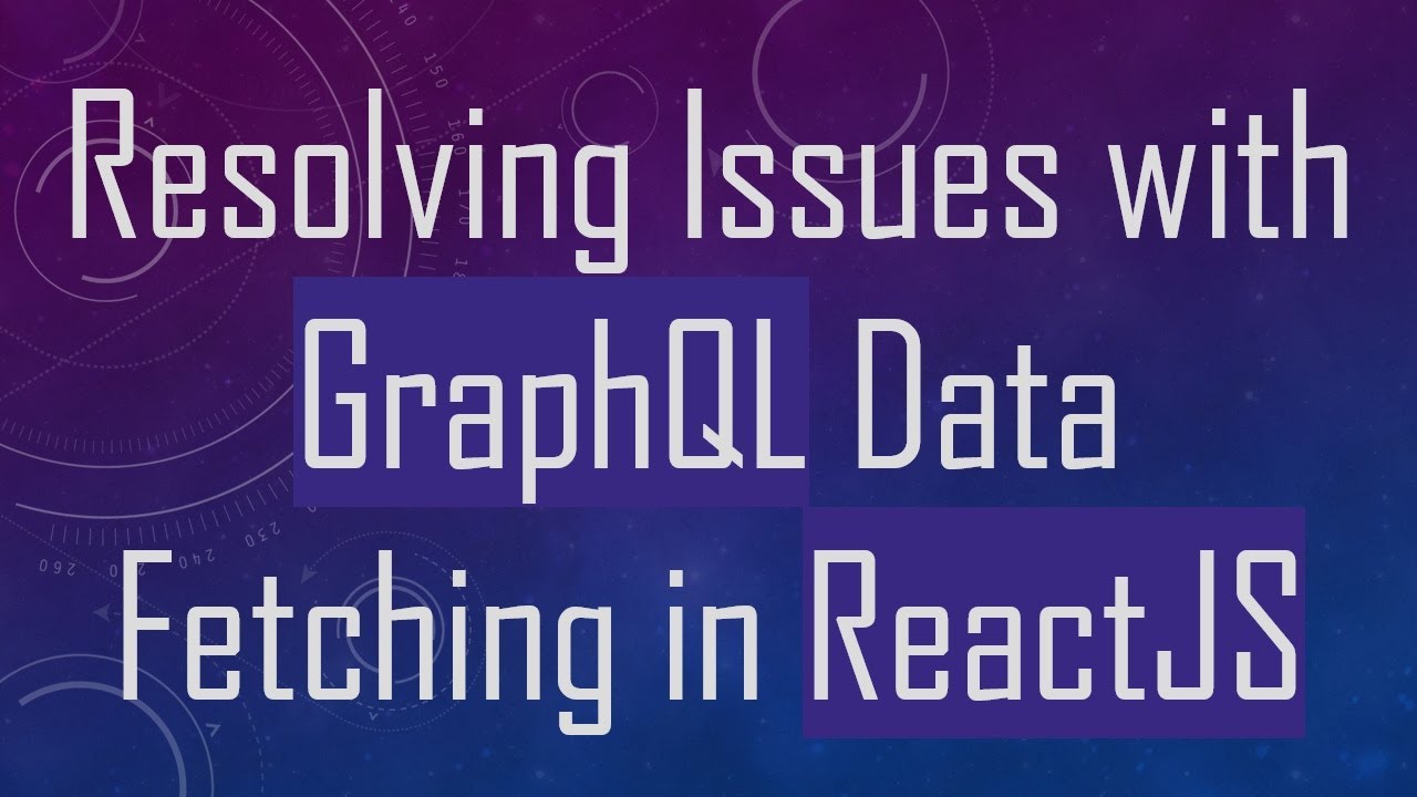 Resolving Issues with GraphQL Data Fetching in ReactJS