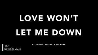 Love Won't Let Me Down - Piano Instrumental with Lyrics | Hillsong Young and Free