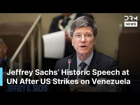 Jeffrey Sachs Blasts US Power Grab Over Venezuela, Maduro Capture at Historic UN Meeting | AC1G