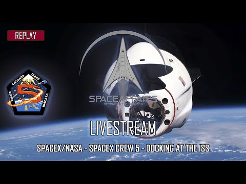 SpaceX/NASA - SpaceX Crew-5 - Docking International Space Station - October 6, 2022