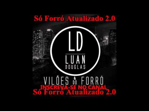 Luan Douglas e Vilões do Forro - Ultimate Night - CD Abril 2016