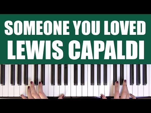 HOW TO PLAY: SOMEONE YOU LOVED - LEWIS CAPALDI
