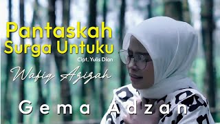 Download lagu Gema Adzan ( Pantaskah Surga Untuk Ku ) - Wafiq Azizah mp3 Download lagu Gema Adzan ( Pantaskah Surga Untuk Ku ) - Wafiq Azizah mp3