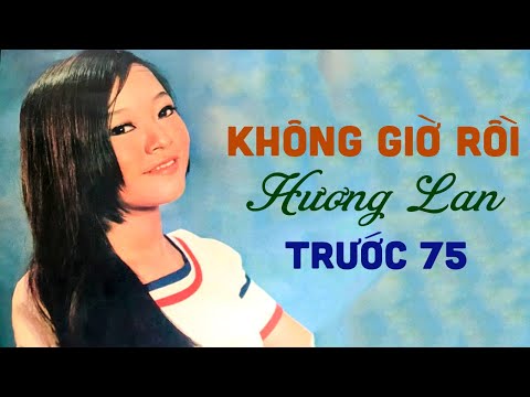Thể hiện bởi Hương Lan (trước 75)