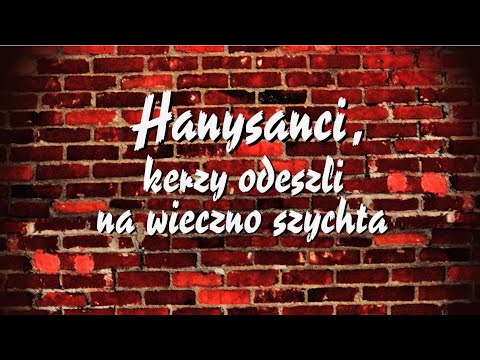 Hanysy, kerzy odeszli