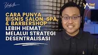 Download lagu Cara punya bisnis salon, spa dan barber dengan lebih hemat melalui strategi desentralis mp3 Download lagu Cara punya bisnis salon, spa dan barber dengan lebih hemat melalui strategi desentralis mp3