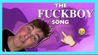 THE FUCKBOY SONG