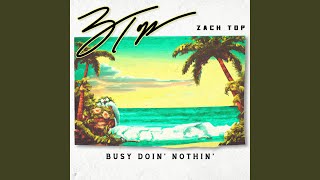 Busy Doin&#39; Nothin&#39;