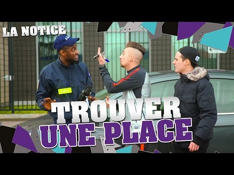 LA NOTICE - TROUVER UNE PLACE