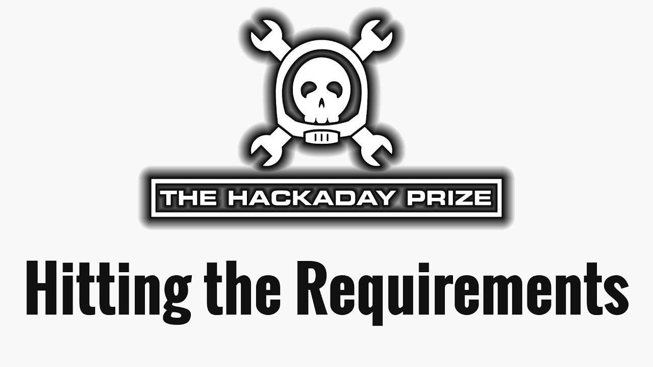 The Hackaday Prize: Hitting the Requirements