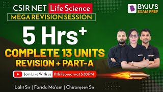 Mega Revision Session For CSIR NET Life Science | Complete 13 Units + Part A | BYJU'S Exam Prep