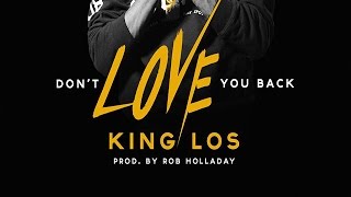King Los - Don't Love You Back