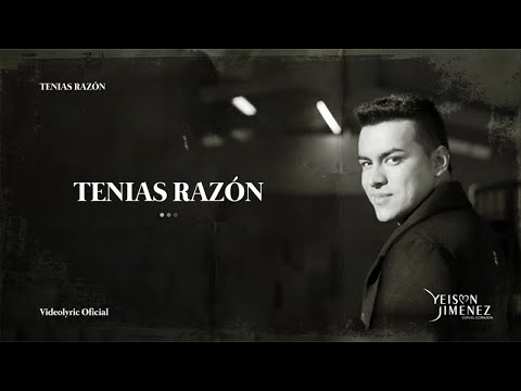 Yeison Jimenez - Tenías Razón (Letra Oficial)