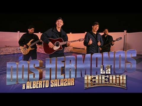 La Remedia X Alberto Salazar - Dos Hermanos (En Vivo)