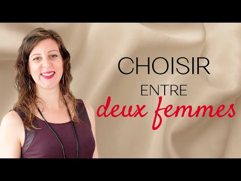 5 secrets pour CHOISIR entre DEUX FEMMES qui vous PLAISENT (Comment choisir entre deux filles ?)