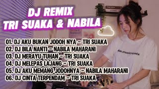 Download lagu Dj remix tri suaka & nabila maharani 2026 | lagu galau Indonesia versi dj mp3