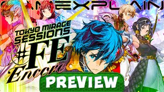 What's New & Different in Tokyo Mirage Sessions #FE Encore - PREVIEW (Switch)