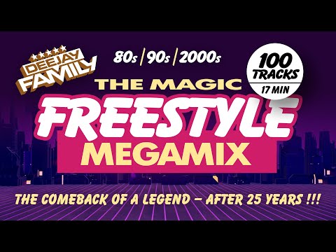 The Magic Freestyle Megamix ★ 80s / 90s / 2000s ★ Best Of ★ Old School ★ Throwback