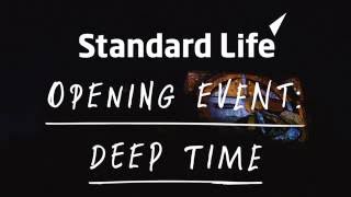 The Standard Life Opening Event: Deep Time | 2016 International Festival
