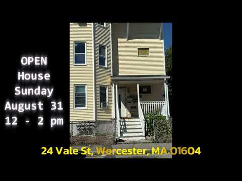 Open House 24 Vale St, Worcester, MA 01604 Sunday August 31 from 12 to 2 pm