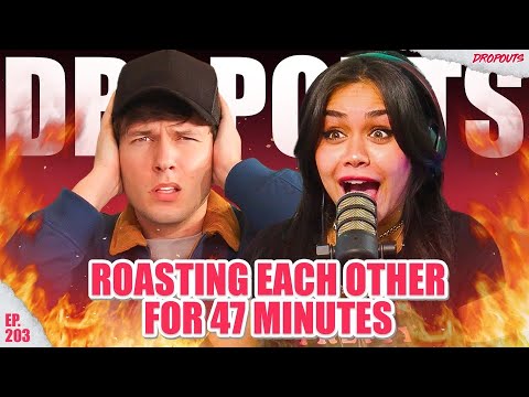 Roasting each other for 47 minutes… Dropouts #203