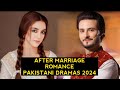 Top 9 After Marriage Romance Pakistani Dramas 2024