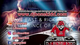 Dave East &amp; Rick Ross - Fresh Prince Of Belaire (DJ Bone Kidd Pick Of The Week)