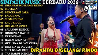 Download lagu SIMPATIK MUSIC TERBARU | DIRANTAI DIGELANGI RINDU - MUTIARA | FULL ALBUM DANGDUT KOPLO TERBARU mp3