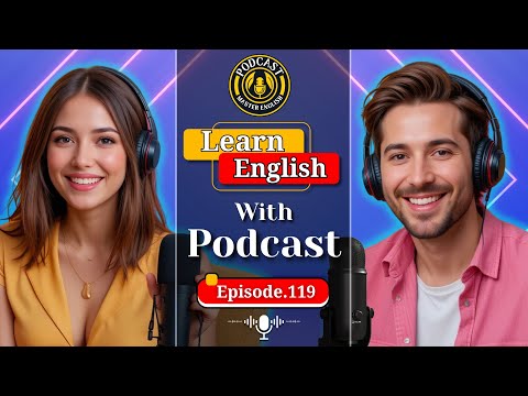 Podcast English learning | master english podcast | Describe Someone's Appearance in English |Ep 119