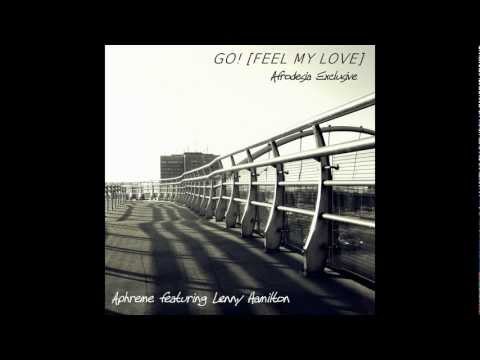 Aphreme featuring Lenny Hamilton - GO! [Feel My Love] (Aphreme Dancinmood Remix)