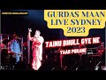 Bhull Gaye Ne Yaar Purane Gurdas Maan Gurdas Maan Live In Sydney 2023 Enmore Theatre