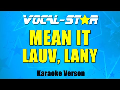 Lauv LANY - Mean It (Karaoke Version) with Lyrics HD Vocal-Star Karaoke