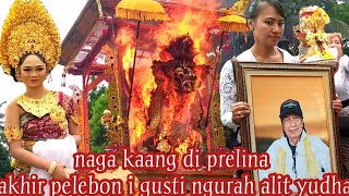Download lagu naga kaang di prelina akhir pelebon i gusti ngurah alit yudha carangsari. mp3 Download lagu naga kaang di prelina akhir pelebon i gusti ngurah alit yudha carangsari. mp3