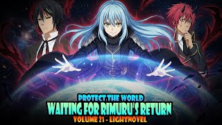 WAITING FOR RIMURU'S RETURN! #99 - Volume 21 - Tensura Lightnovel