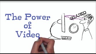 The Power of Video