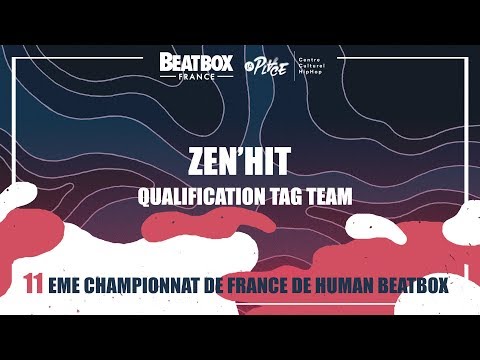 ZEN'HIT - Qualification Tag Team - 2017 French Beatbox Championships