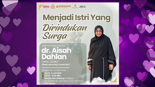 Download lagu Menjadi Istri yang Dirindukan surga - dr. Aisah Dahlan, CMHt., CM. NLP mp3