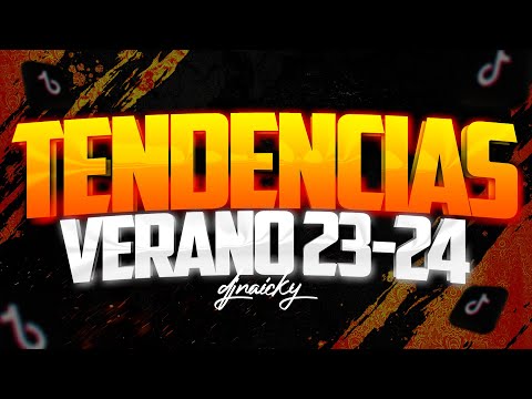 🔥🎉  TENDENCIAS - VERANO 23/24 | DJ NAICKY - NOV 2023 🎉🔥