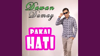 Download lagu Pakai Hati mp3