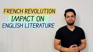 French Revolution and it's impact on English Litrature Romantic period