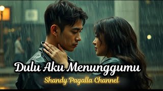 Download lagu Dulu Aku Menunggumu - Lagu Galau Slow Rock Melayu 2025 💔 mp3