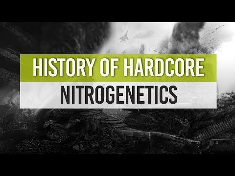 History Of Hardcore | Nitrogenetics | Chapter I