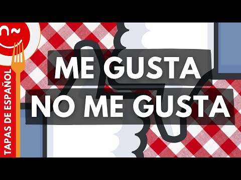 I like and I don't like in Spanish