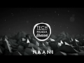 Naani | Tech Panda & Kenzani | Official Audio | 2018