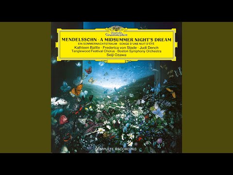 Mendelssohn: A Midsummer Night's Dream, Incidental Music, Op. 61 - No. 3 Song with Chorus "You...
