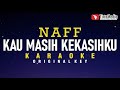 Kau Masih Kekasihku Naff Karaoke