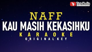 Download lagu kau masih kekasihku - naff (karaoke) mp3