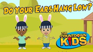 Do Your Ears Hang Low? - The Countdown Kids | Kids Songs &amp; Nursery Rhymes | Lyric Video