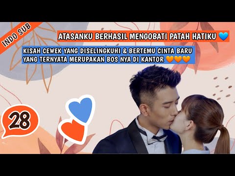 INDO SUBBosku Berhasil Obati Patah Hatiku  EP28 | (Bertemu Cinta yang Baru) - KUKAN DRAMA